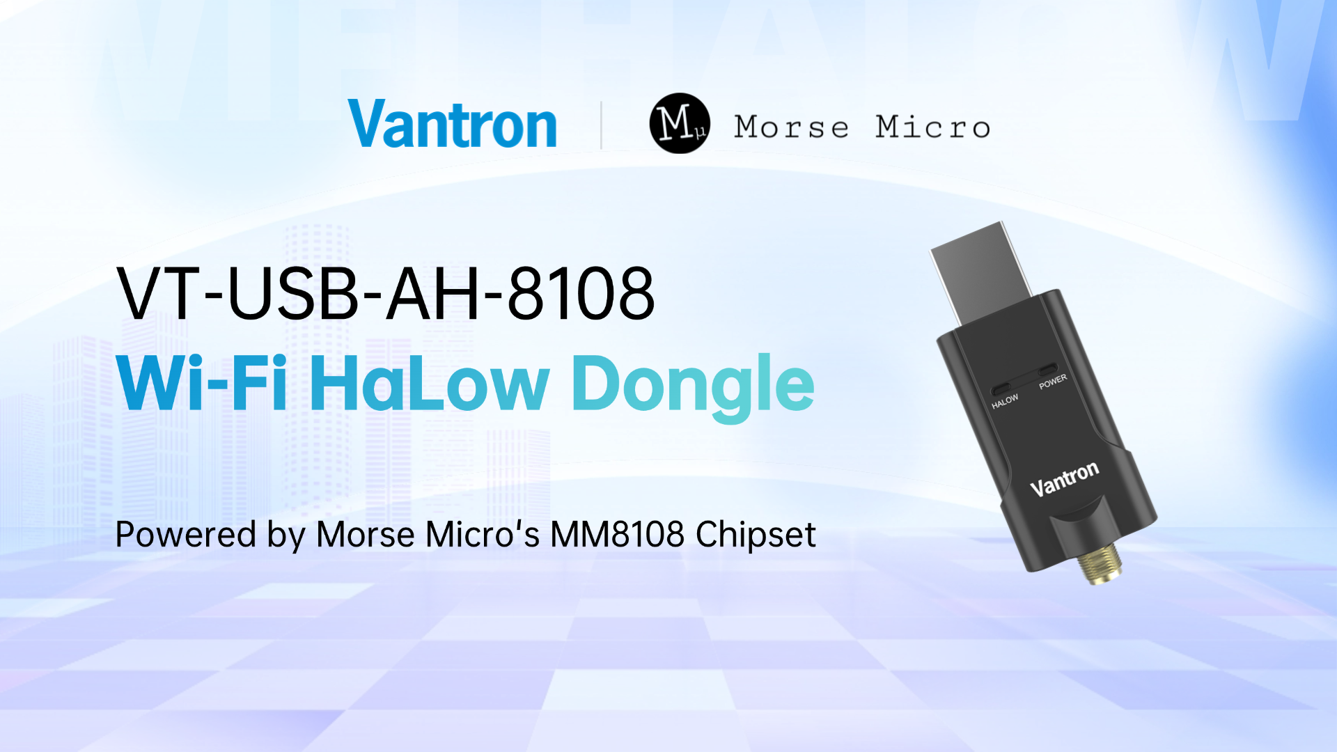 Vantron Unveils Cutting-Edge VT-USB-AH-8108 Wi-Fi HaLow Dongle Powered by Morse Micro